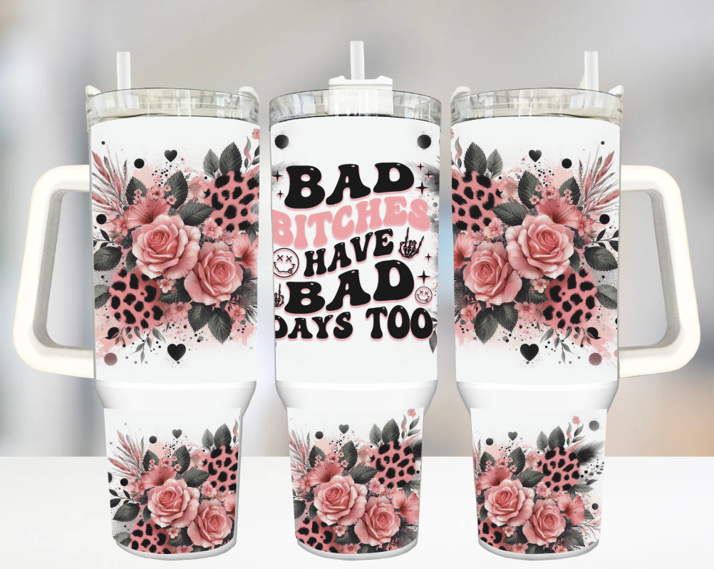 Bad B*tches Have Bad Days Too